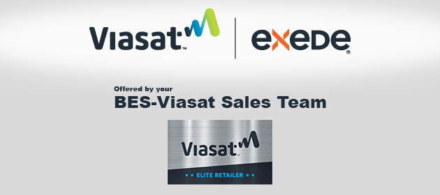 Call 1-866-989-3105 for Exede from your BES-Viasat Sales Team